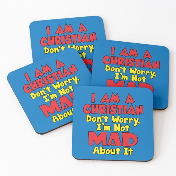 Item preview, I Am A Christian - Don't Worry, I'm Not Mad About It designed and sold by GatorDesign.
