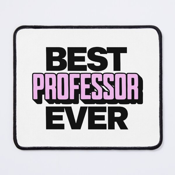 Item preview, Best Professor Ever | Professor Appreciation | Best Faculty Ever | Favorite Professor | Best College Professor designed and sold by jadedscientist.