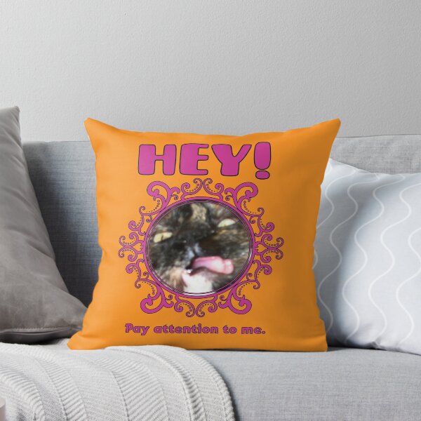 Item preview, Cat Hey Pay Attention To Me designed and sold by GatorDesign.