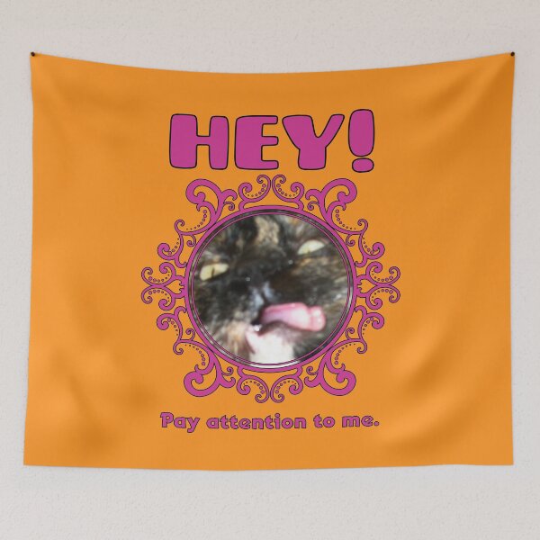 Item preview, Cat Hey Pay Attention To Me designed and sold by GatorDesign.