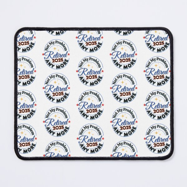 Item preview, Not My Problem Anymore, Retirement 2025-Fun, Novelty Retirement Gift For Retiring Coworkers. designed and sold by Old Age Ain't For Sissies!.