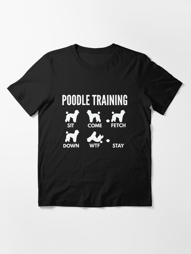 Discover Poodle Training Poodle Tricks Essential T-Shirt