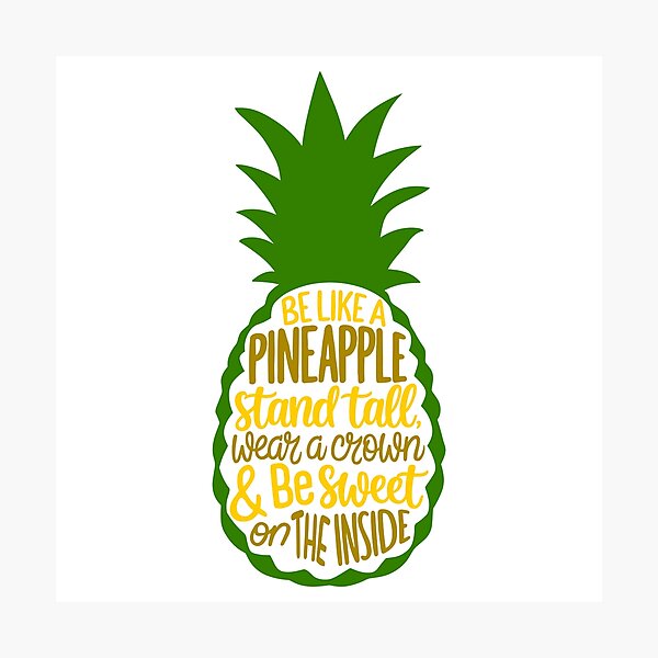 Item preview, Be Like a Pineapple Inspirational Quote designed and sold by theartfulaspie.