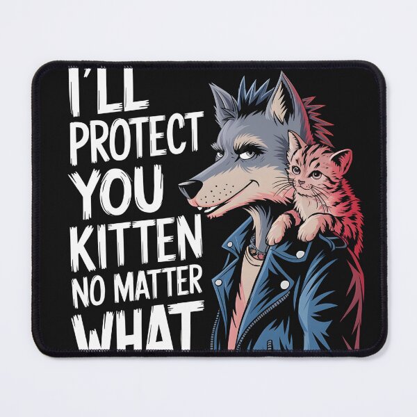 Item preview, I'll Protect You Kitten No Matter What Alpha Punk Wolf Meme designed and sold by Pawel Oska.