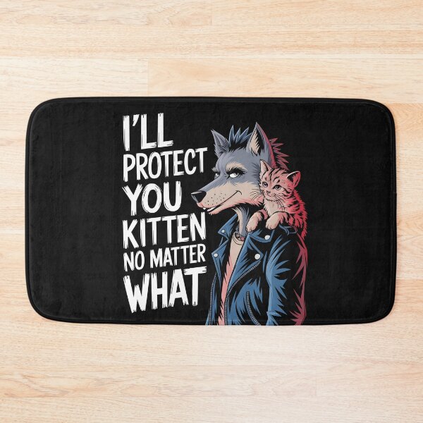 Item preview, I'll Protect You Kitten No Matter What Alpha Punk Wolf Meme  designed and sold by Pawel Oska.