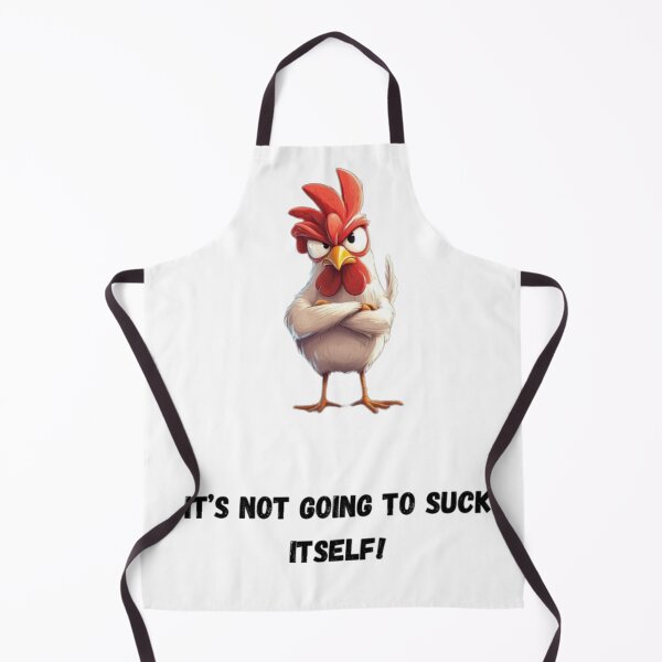 Item preview, It's Not Going to Suck Itself! - Funny Chicken Motivation designed and sold by Ice Diamond Designs.