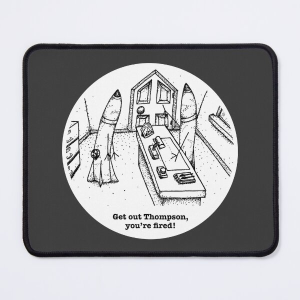 Item preview, Get out Thompson, you’re fired! designed and sold by Quahx.