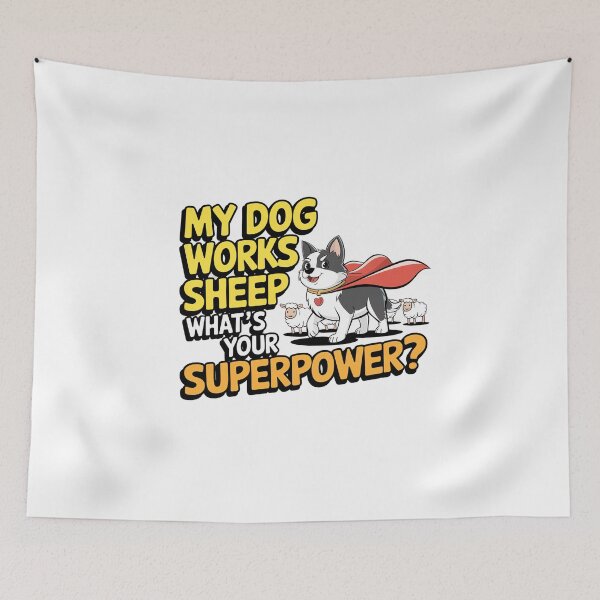 Item preview, My Dog Works Sheep, What's Your Superpower? designed and sold by MagicWander.