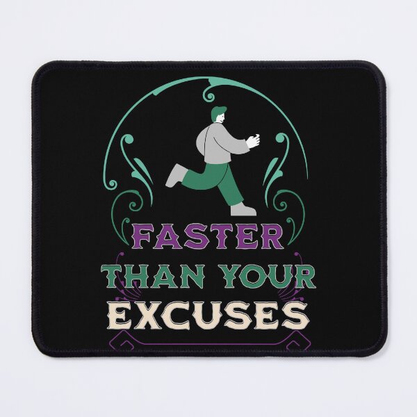 Item preview, Faster Than Your Excuses designed and sold by Tees16.