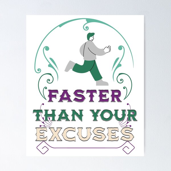 Item preview, Faster Than Your Excuses designed and sold by Tees16.