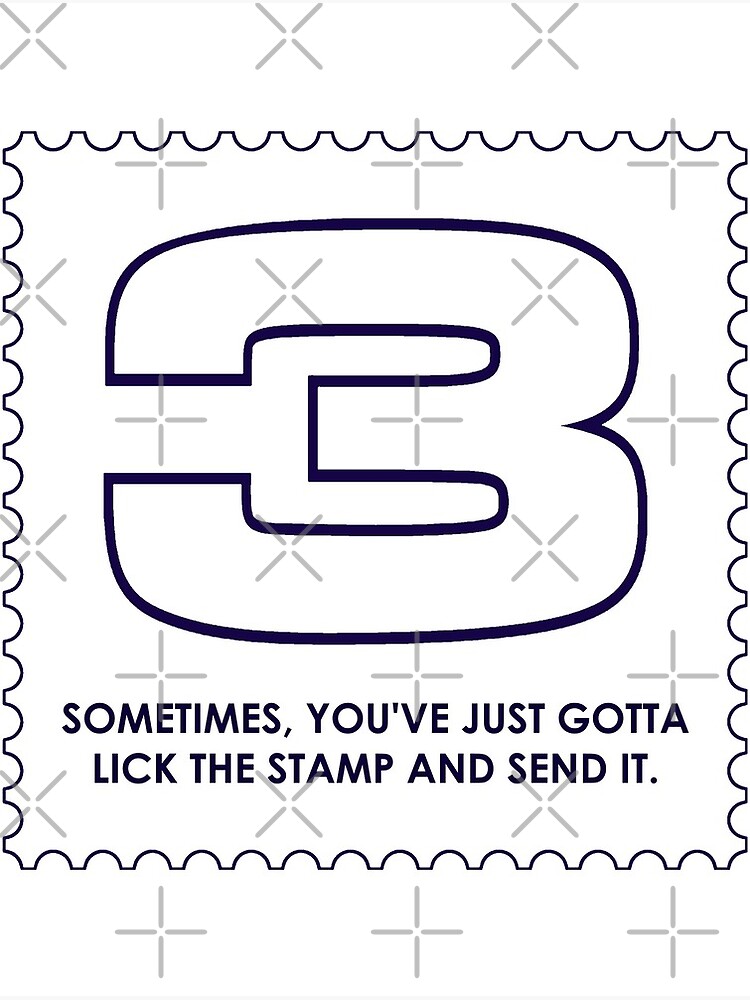 Sometimes you ve just gotta lick the stamp and send it Art Print