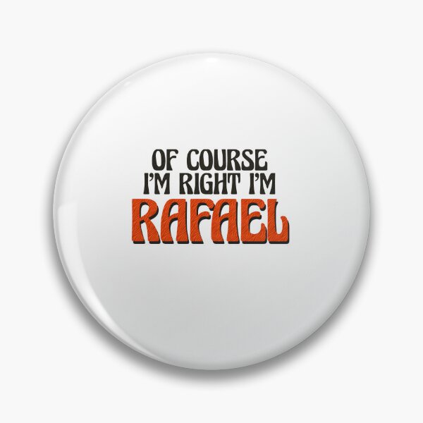 Item preview, Of Course I'm Right I'm Rafael designed and sold by Watsonarts.