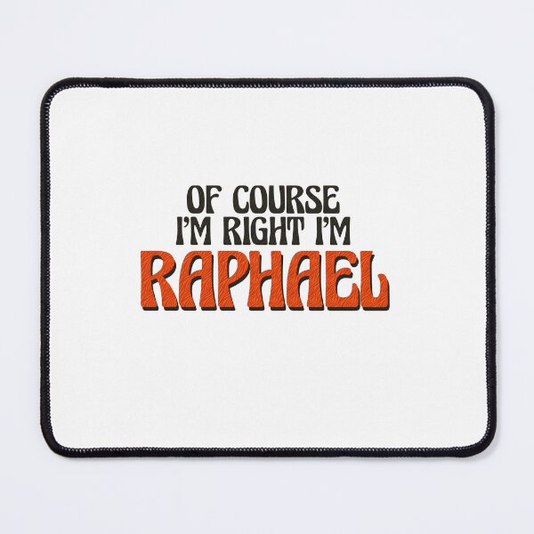 Item preview, Of Course I'm Right I'm Raphael designed and sold by Watsonarts.