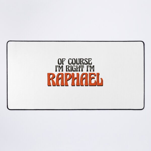 Item preview, Of Course I'm Right I'm Raphael designed and sold by Watsonarts.