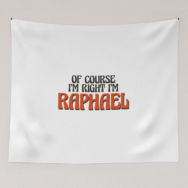 Item preview, Of Course I'm Right I'm Raphael designed and sold by Watsonarts.