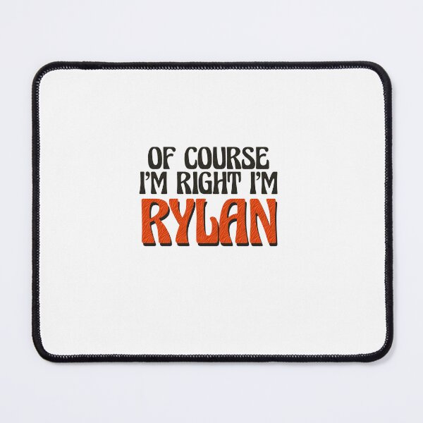 Item preview, Of Course I'm Right I'm Rylan designed and sold by Watsonarts.