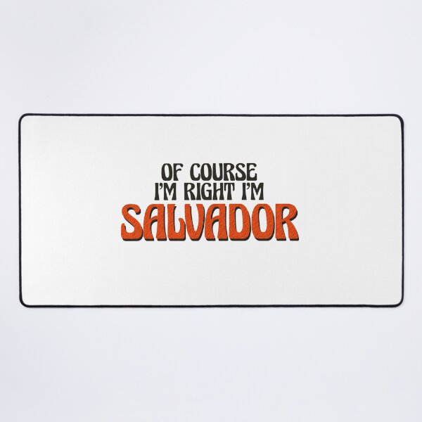 Item preview, Of Course I'm Right I'm Salvador designed and sold by Watsonarts.