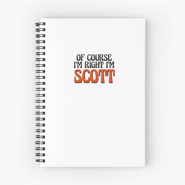 Item preview, Of Course I'm Right I'm Scott designed and sold by Watsonarts.