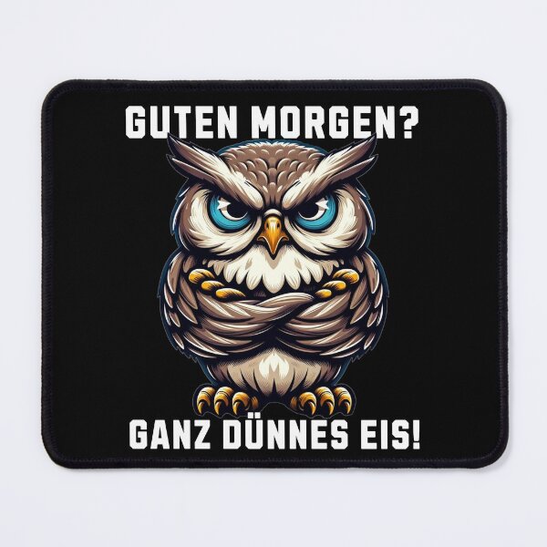 Item preview, Good Morning Very Thin Ice Grumpy Owl designed and sold by MEMES-GER.