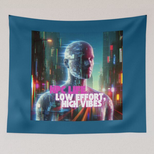 Item preview, NPC Vibes - NPC Life: Low Effort, high Vibes designed and sold by nature. electrified..