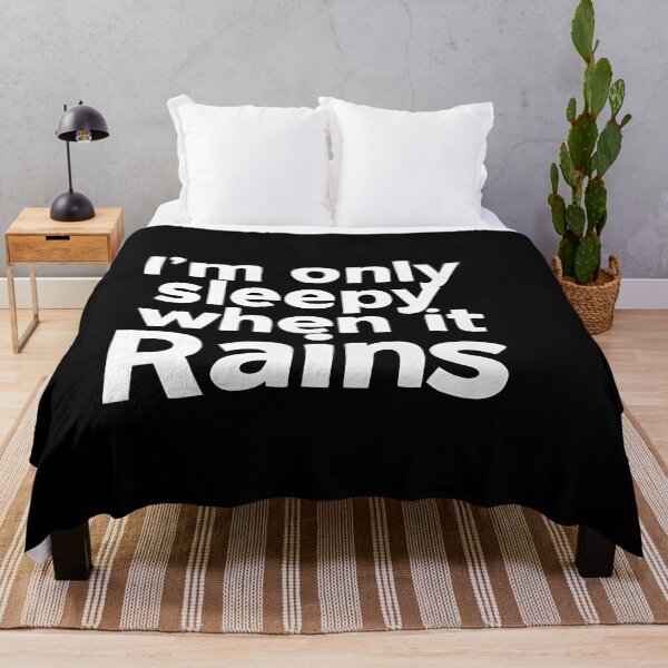Item preview, I Am Only Sleepy When It Rains – Funny Moody Weather Design designed and sold by OzzFrequency.