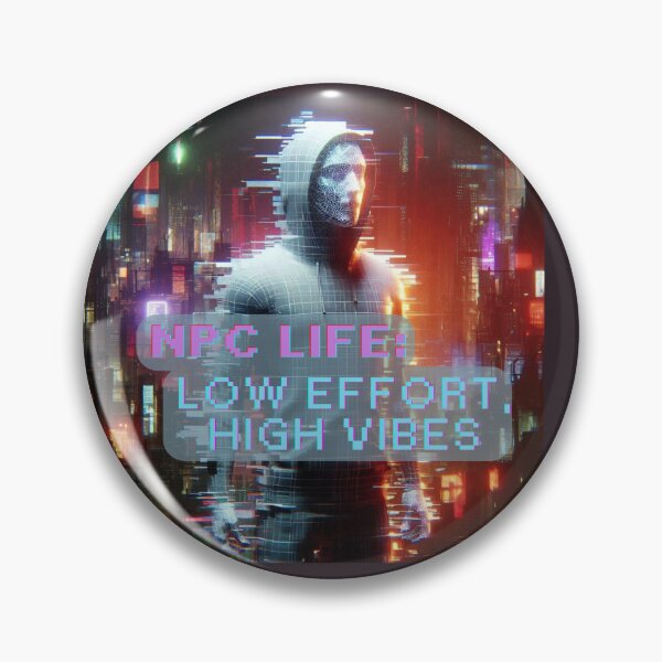 Item preview, NPC Vibes - NPC Life: Low Effort, high Vibes designed and sold by nature. electrified..