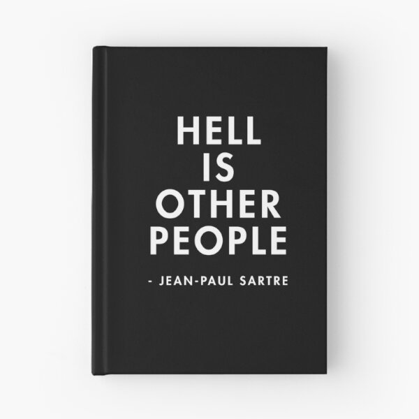 Item preview, Jean-Paul Sartre - Hell is Other People  designed and sold by AlanPun.