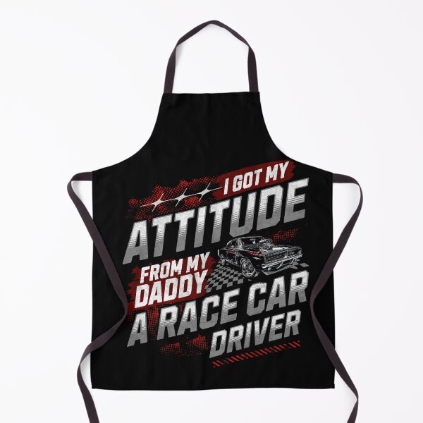 Item preview, I Got My Attitude From My Daddy A Race Car Driver Funny Sarcastic Dad Car Racing Racer designed and sold by CarantinedChaos.