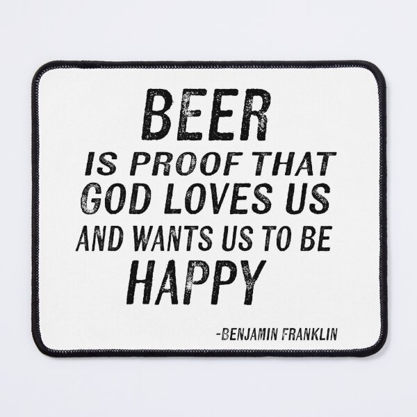 Item preview, Beer Is Proof God Loves Us Benjamin Franklin Quote designed and sold by ArtByMarkDesign.