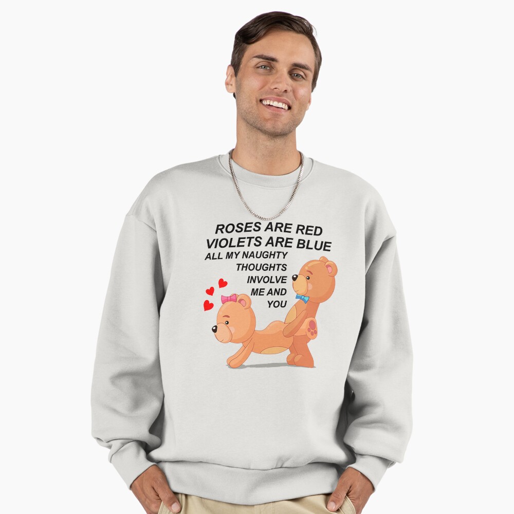 Rose are Red Violets are Blue All My Naughty Thoughts Involve Me and You Love Bear Sticker