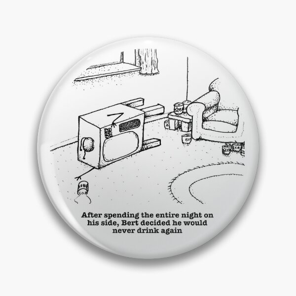 Item preview, Bert decided he would never drink again designed and sold by Quahx.
