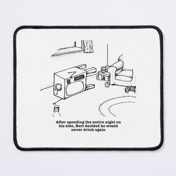 Item preview, Bert decided he would never drink again designed and sold by Quahx.