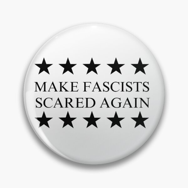 Item preview, Make Fascists Scared Again designed and sold by brianarells.