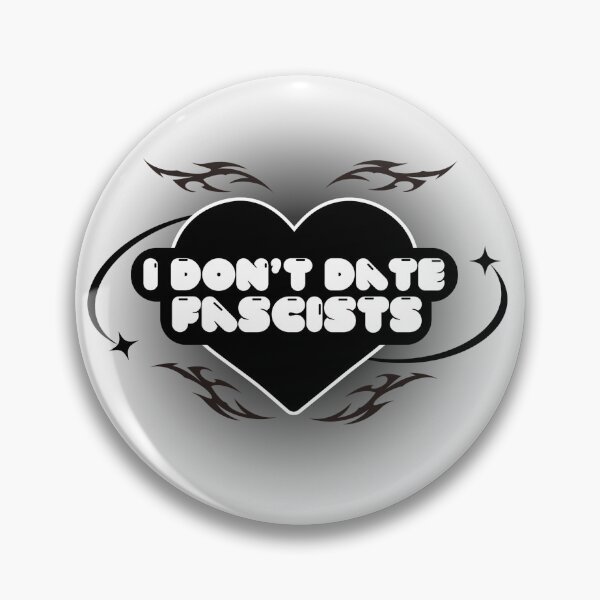 Item preview, I Don't Date Fascists Y2K designed and sold by brianarells.