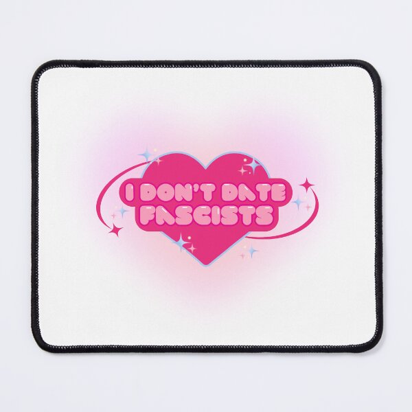 Item preview, I Don't Date Fascists designed and sold by brianarells.