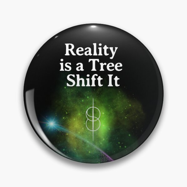 Item preview, Reality is a Tree, Shift it. designed and sold by ZenReiArt.