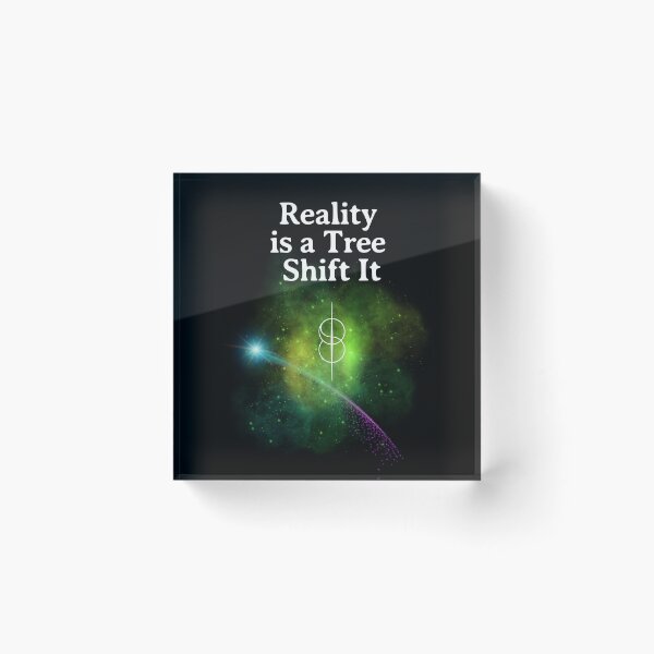 Item preview, Reality is a Tree, Shift it. designed and sold by SpartanDStore.