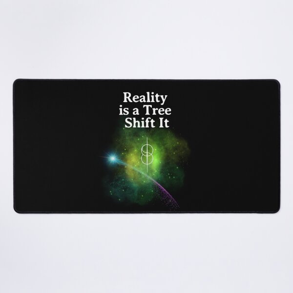 Item preview, Reality is a Tree, Shift it. designed and sold by SpartanDStore.