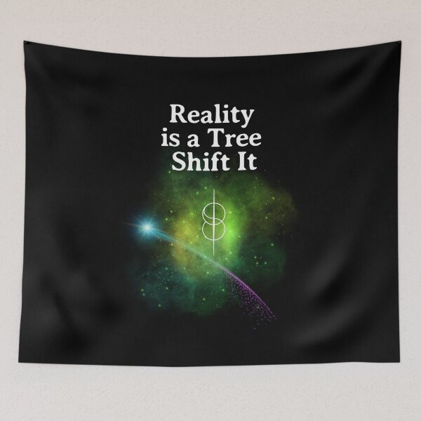 Item preview, Reality is a Tree, Shift it. designed and sold by ZenReiArt.