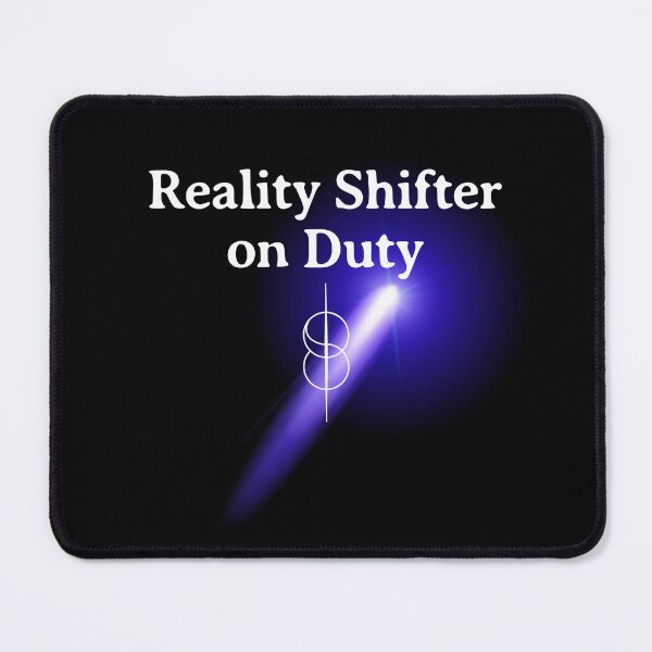 Item preview, Reality Shifter On Duty designed and sold by ZenReiArt.