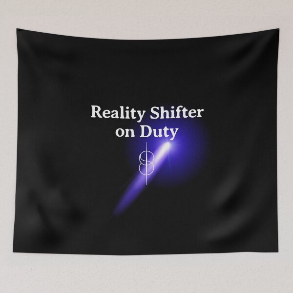 Item preview, Reality Shifter On Duty designed and sold by ZenReiArt.