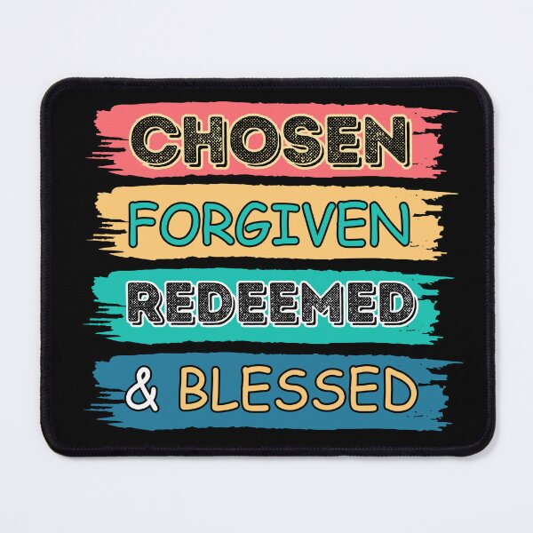 Item preview, Chosen Forgiven Redeemed & Blessed designed and sold by HinsonCreations.