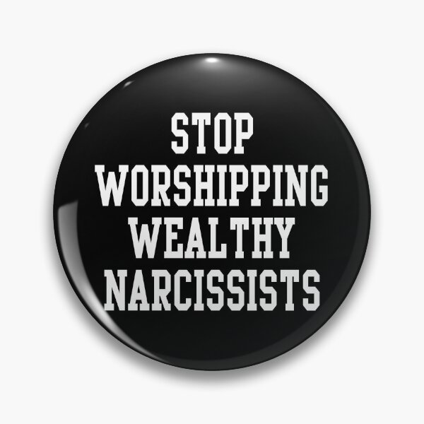 Item preview, STOP WORSHIPPING WEALTHY NARCISSISTS designed and sold by acquiesce13.
