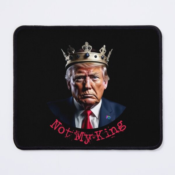 Item preview, Not My King Trump designed and sold by iamdisruptive.