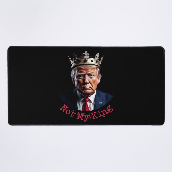 Item preview, Not My King Trump designed and sold by iamdisruptive.