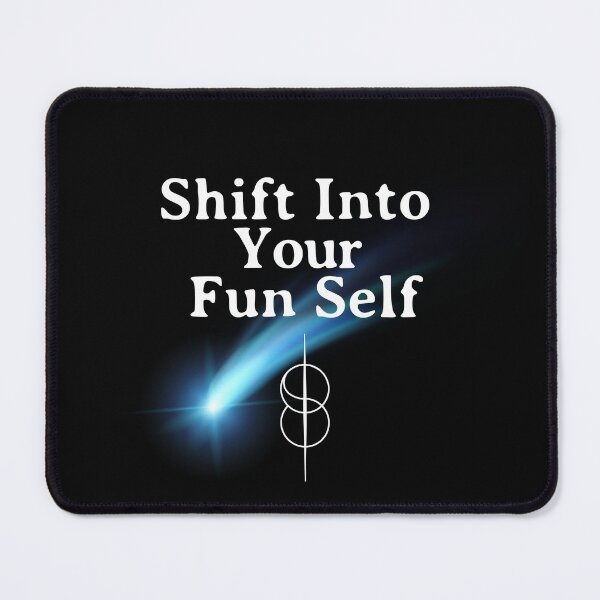 Item preview, Shift into Your Fun Self designed and sold by ZenReiArt.