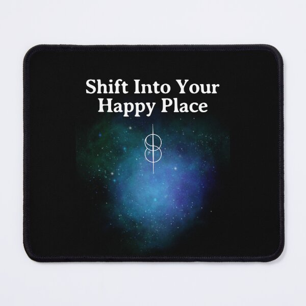 Item preview, Shift into Your Happy Place - DR designed and sold by ZenReiArt.