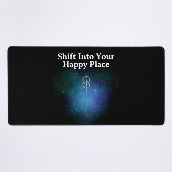 Item preview, Shift into Your Happy Place - DR designed and sold by SpartanDStore.