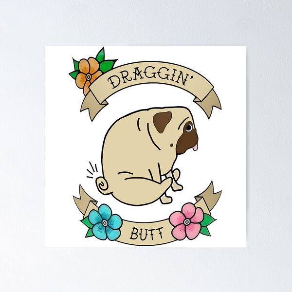 Artikel-Vorschau von Draggin Butt Mops Hund, designt und verkauft von Smell  Cloud.