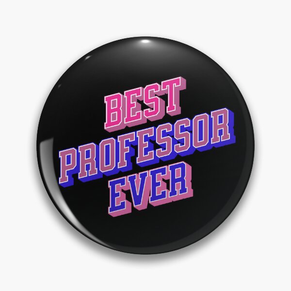 Item preview, Best Professor Ever | Professor Appreciation | Best Faculty Ever | Best College Professor| Favorite Professor designed and sold by jadedscientist.